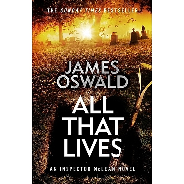 Inspector McLean / All That Lives, James Oswald