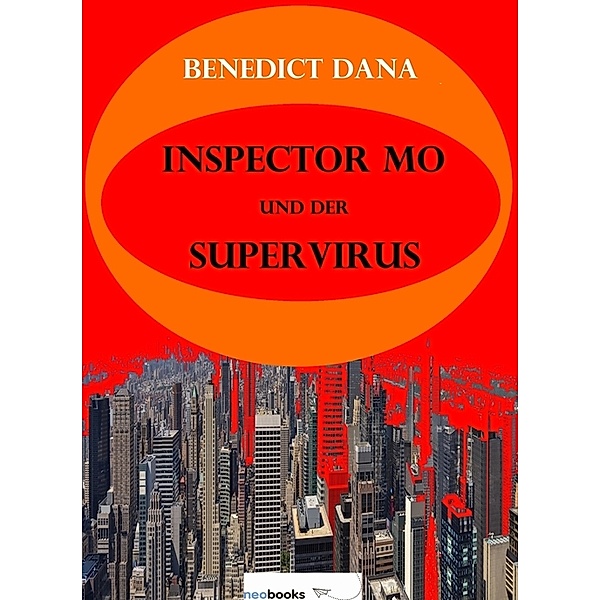 Inspector Mo und der Supervirus, Benedict Dana