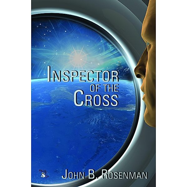 Inspector of the Cross: Inspector of the Cross, John B. Rosenman