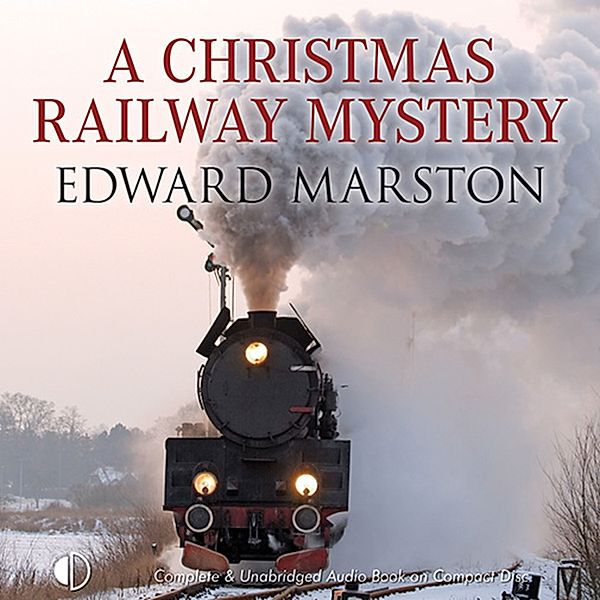 Inspector Robert Colbeck - 15 - A Christmas Railway Mystery, Edward Marston