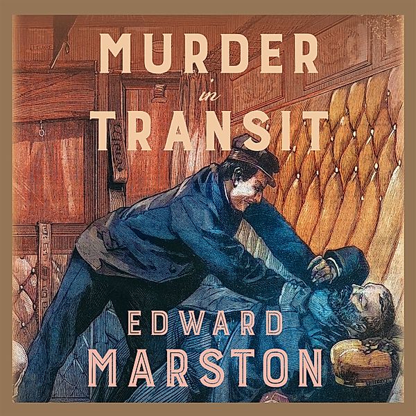 Inspector Robert Colbeck - 22 - Murder in Transit, Edward Marston