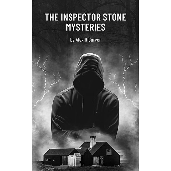 Inspector Stone Mysteries Volume 2 (Books 4-6), Alex R Carver