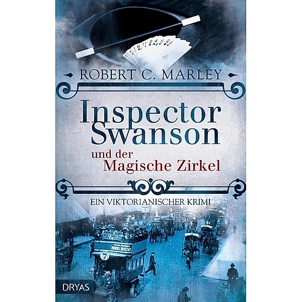 Inspector Swanson und der Magische Zirkel / Inspector Swanson Bd.3, Robert C. Marley