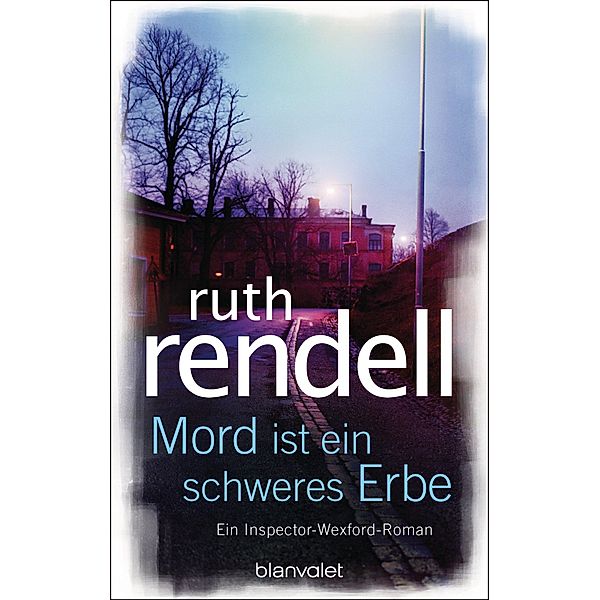 Inspector Wexford Band 2: Mord ist ein schweres Erbe, Ruth Rendell