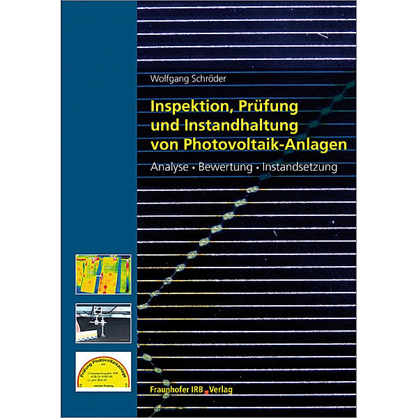 Inspektion, Prüfung und Instandhaltung von Photovoltaik-Anlagen., Wolfgang Schröder