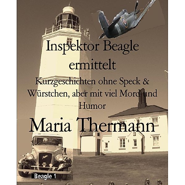 Inspektor Beagle ermittelt, Maria Thermann