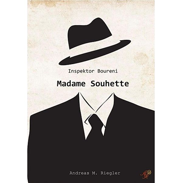 Inspektor Boureni - Madame Souhette, Andreas M. Riegler