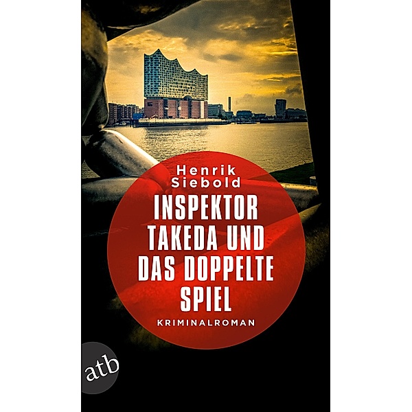 Inspektor Takeda und das doppelte Spiel / Inspektor Takeda Bd.4, Henrik Siebold