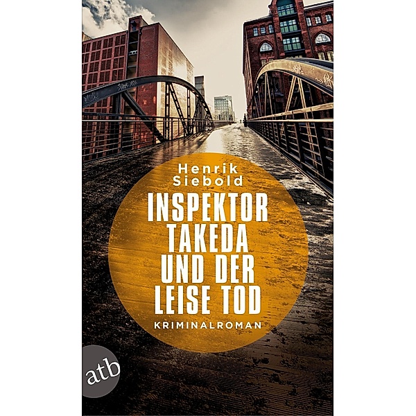 Inspektor Takeda und der leise Tod / Inspektor Takeda Bd.2, Henrik Siebold