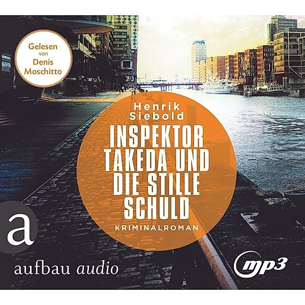 Inspektor Takeda und die stille Schuld,2 Audio-CD, 2 MP3, Henrik Siebold