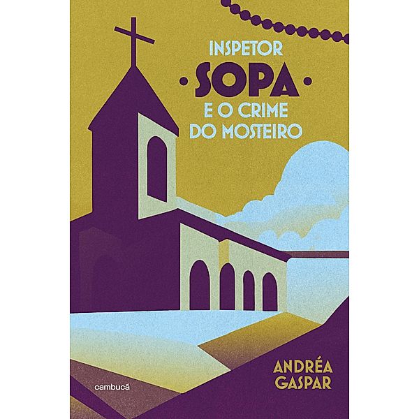 Inspetor Sopa e o crime do mosteiro, Andréa Gaspar