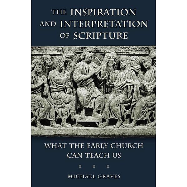 Inspiration and Interpretation of Scripture, Michael Graves