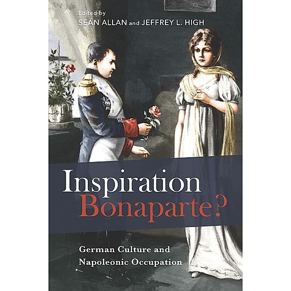 Inspiration Bonaparte? / Studies in German Literature Linguistics and Culture Bd.225