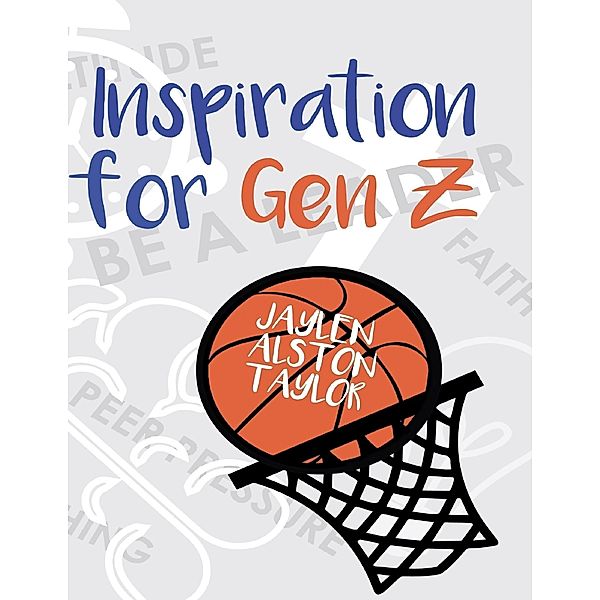 Inspiration for Gen Z, Jaylen Alston-Taylor