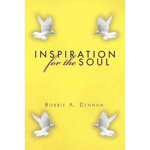 Inspiration for the Soul, Bobbie A. Denham