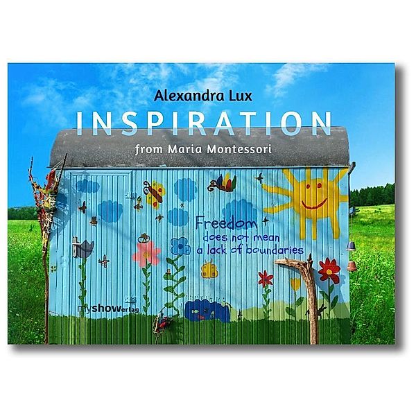 Inspiration from Maria Montessori, Alexandra Lux