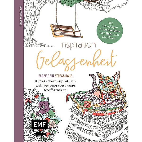 Inspiration Gelassenheit - Mit 50 Ausmalmotiven entspannen und neue Kraft tanken