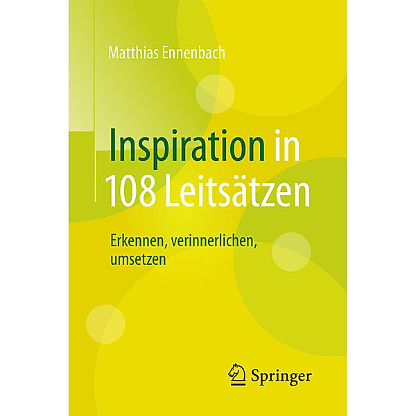 Inspiration in 108 Leitsätzen, Matthias Ennenbach