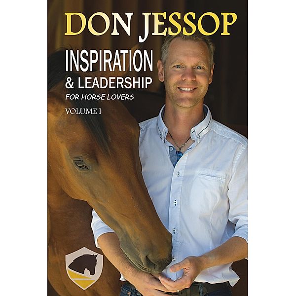 Inspiration & Leadership: For Horse Lovers / Inspiration & Leadership, Don Jessop