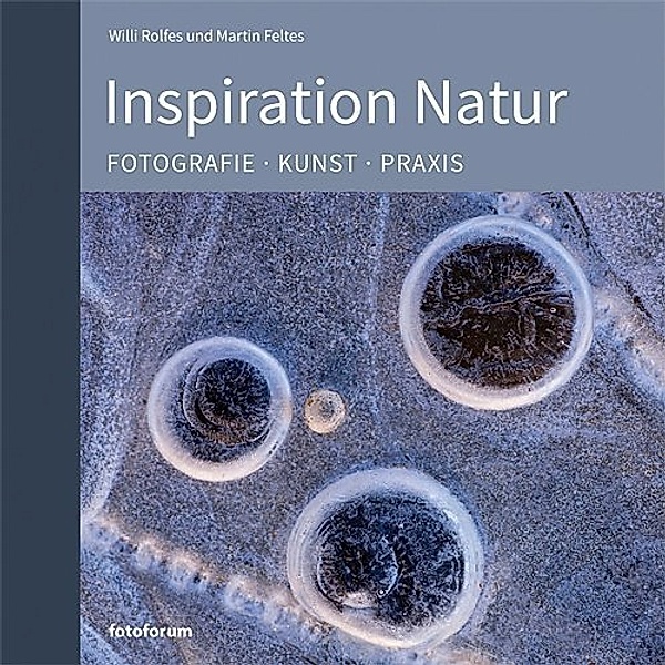 Inspiration Natur, Willi Rolfes, Martin Feltes