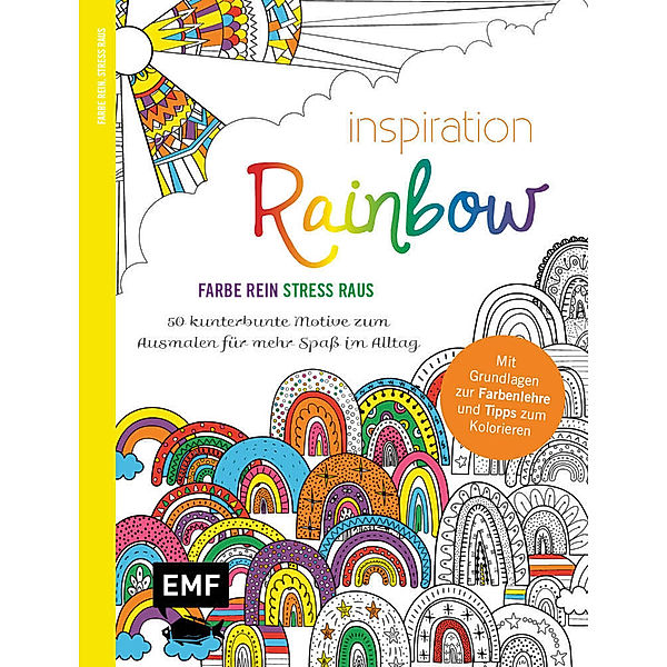 Inspiration Rainbow - 50 kunterbunte Motive zum Ausmalen für mehr Spass im Alltag