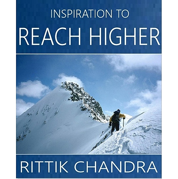 Inspiration to Reach Higher, Rittik Chandra