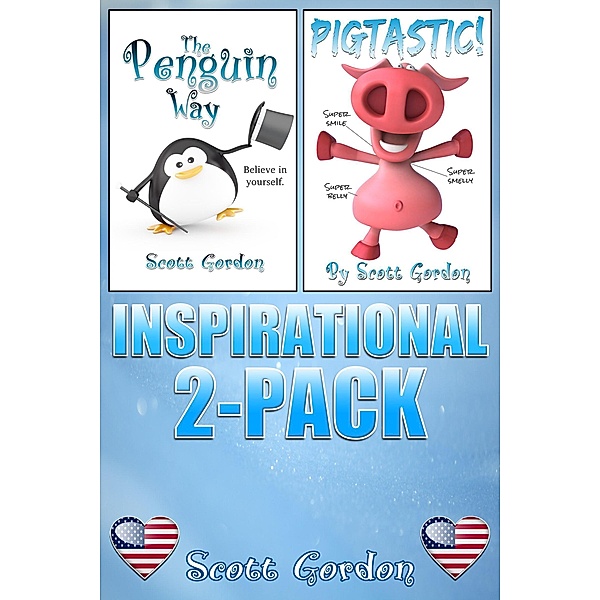 Inspirational 2-Pack: Pigtastic and The Penguin Way, Scott Gordon