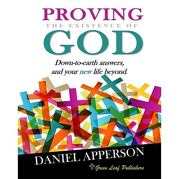 Inspirational Books: Proving the Existence of God (Inspirational Books, #1), Daniel Apperson