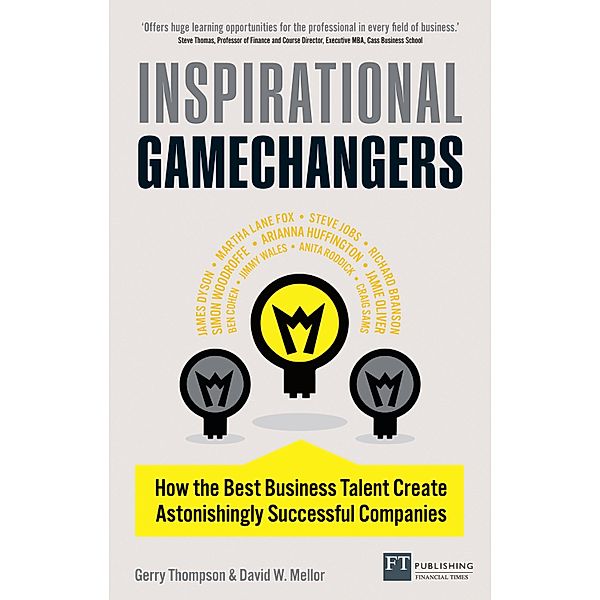 Inspirational Gamechangers / FT Publishing International, Gerry Thompson, David Mellor