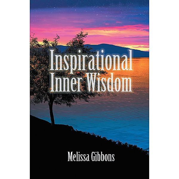 Inspirational Inner Wisdom, Melissa Gibbons