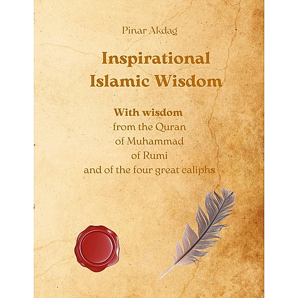 Inspirational Islamic Wisdom, Pinar Akdag
