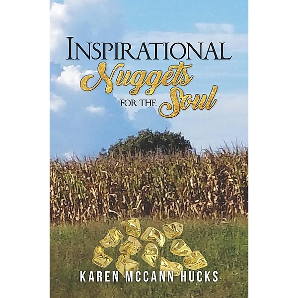 Inspirational Nuggets for the Soul, Karen McCann Hucks