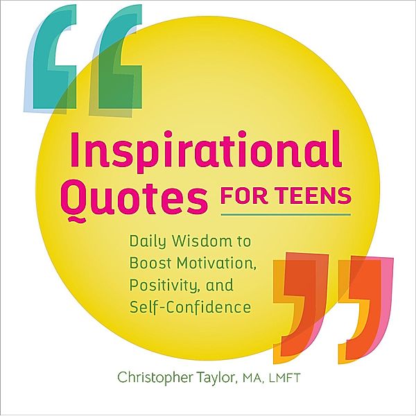 Inspirational Quotes for Teens, Christopher Taylor