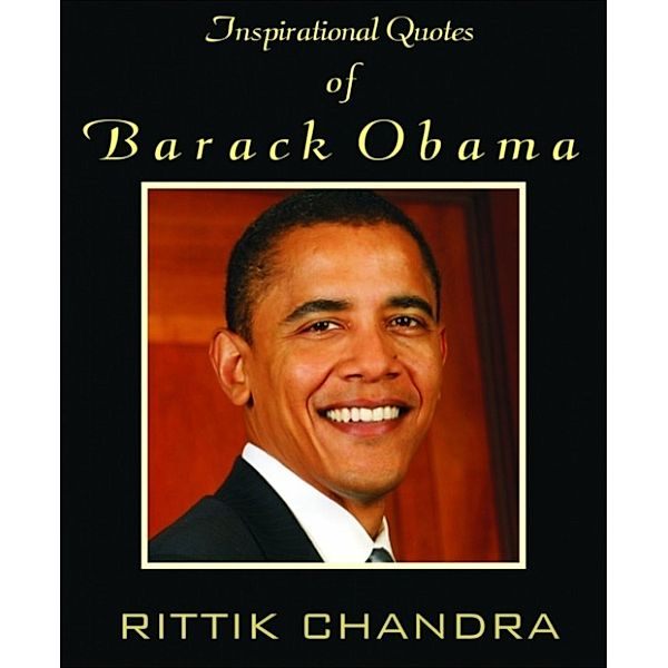 Inspirational Quotes of Barack Obama, Rittik Chandra