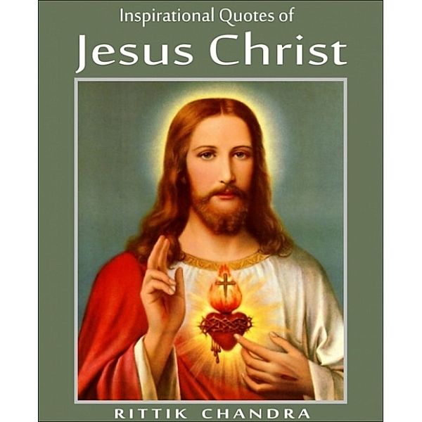 Inspirational Quotes of Jesus Christ, Rittik Chandra