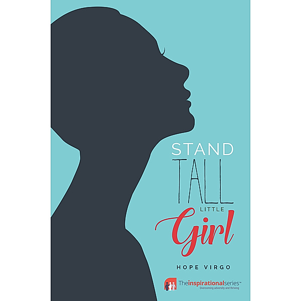 Inspirational Series: Stand Tall Little Girl, Hope Virgo