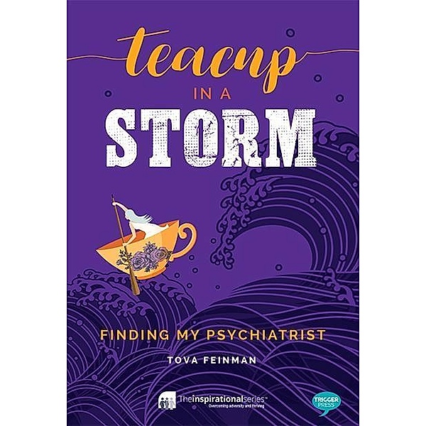 Inspirational Series: Teacup in a Storm, Tova Feinman