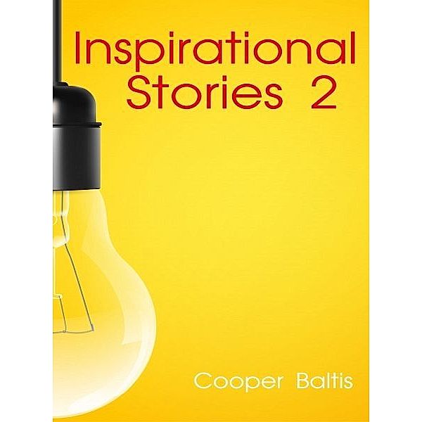 Inspirational Stories 2, Cooper Baltis