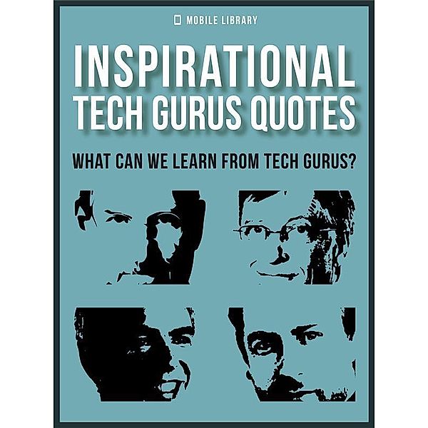 Inspirational Tech Gurus Quotes / Motivational & Inspirational Quotes, Mobile Library