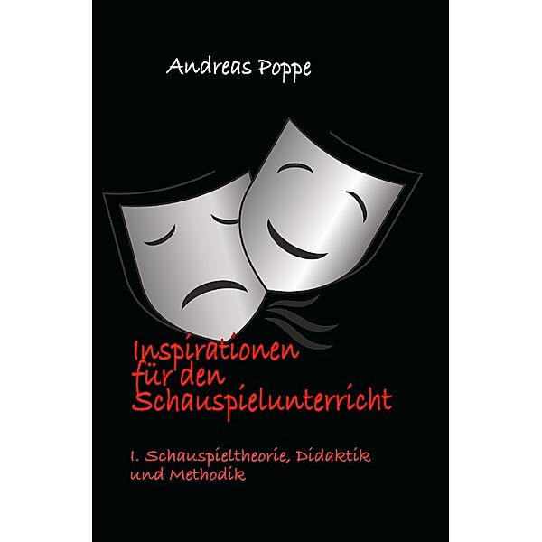 Inspirationen für den Schauspielunterricht, Andreas Poppe