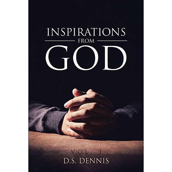Inspirations From God, D. S. Dennis
