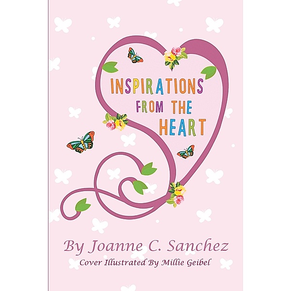 Inspirations from the Heart, Joanne C Sanchez