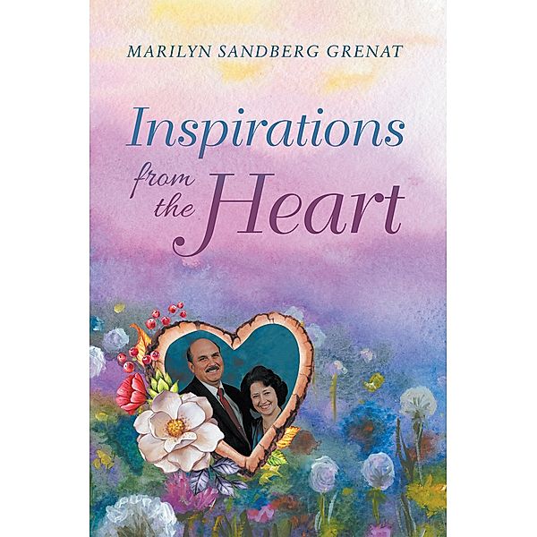 Inspirations from the Heart, Marilyn Sandberg Grenat