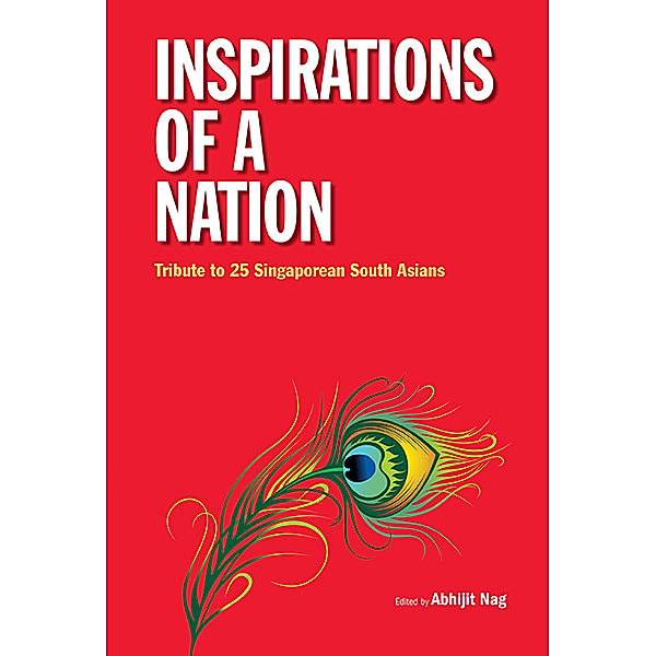 Inspirations Of A Nation: Tribute To 25 Singaporean South Asians