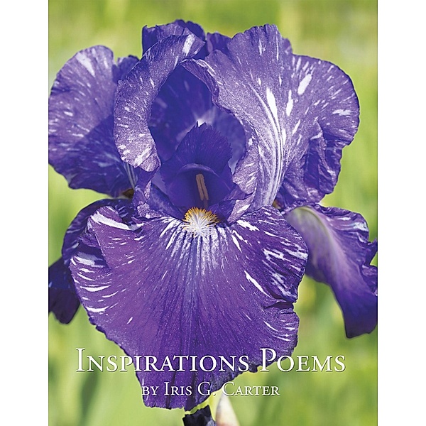 Inspirations Poems by Iris G. Carter, Iris G. Carter