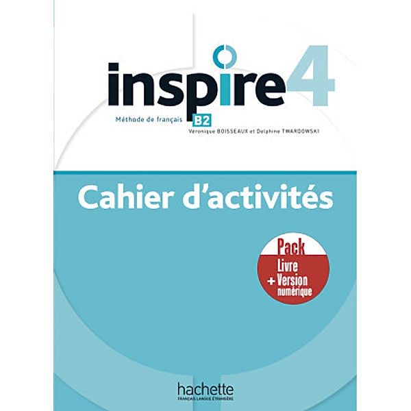 Inspire 4 - Internationale Ausgabe, m. 1 Buch, m. 1 Beilage, Véronique Boisseaux, Delphine Twardowski-Vieites