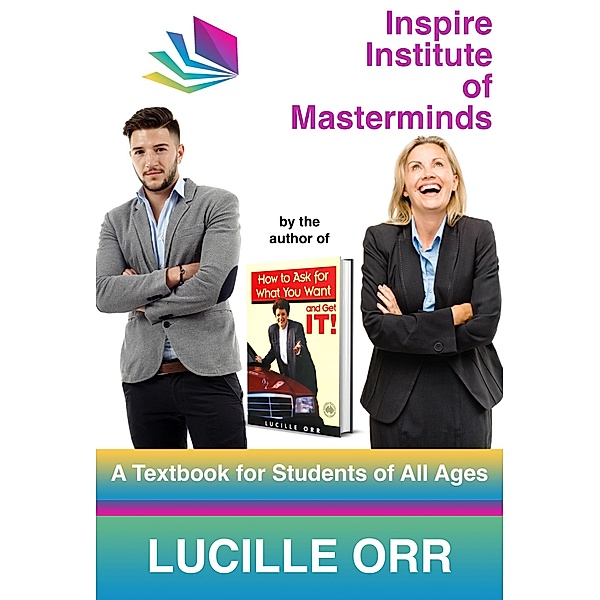 Inspire Institute of Masterminds / eBookIt.com, Lucille Orr