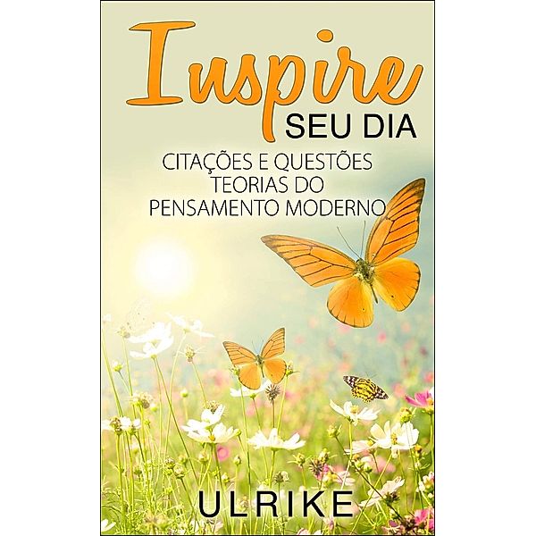 Inspire Seu Dia / Babelcube Inc., Ulrike Maria