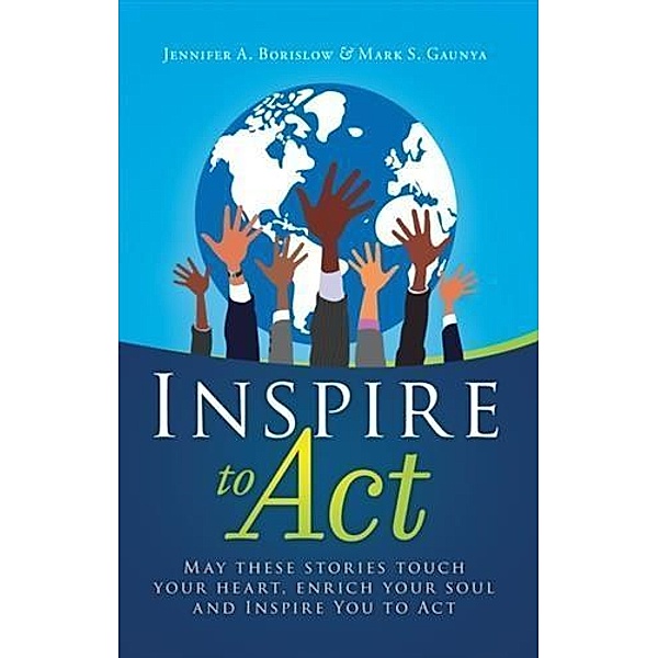 Inspire To Act, Jennifer A. Borislow