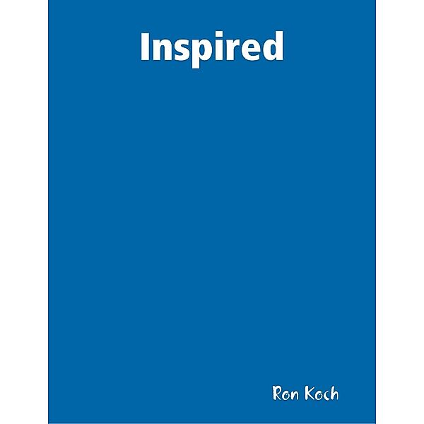 Inspired, Ron Koch